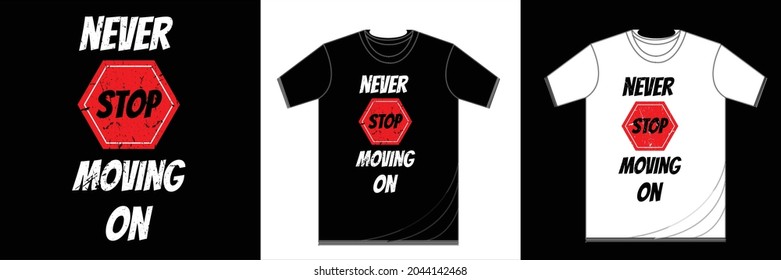 nunca dejes de seguir adelante. diseño de camisetas de tipografía