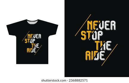 Never Stop The Ride T-Shirt Design Graphic