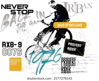 never stop slogan, biker freestyle design, bmx rider in abstract sport illustration, graffiti slogan print, t shirt graphics print vector design, Urban typography hipster street art.eps8