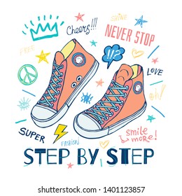 Never stop, step by step motivational slogan sneakers for t-shirt. Street fashion sport style shoes lettering doodles message. Hand drawn vector illustration.