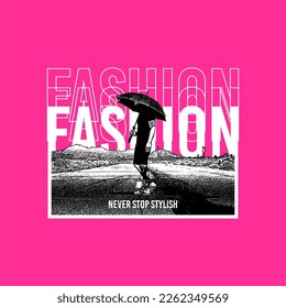 never stop stylish abstract vintage fashion