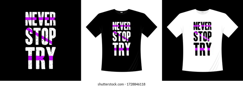 Probieren Sie Typografie-T-Shirt-Design nie aus