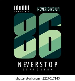 Never Stop typography design t-shirt print vector illustration