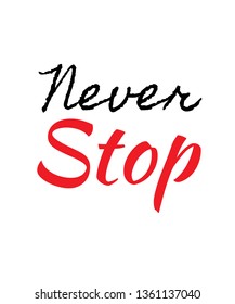 Never stop vector quote artwork motivation inspiration success wall poster positive typography printable