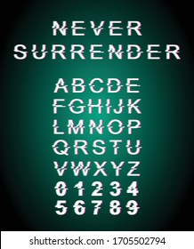 Never surrender glitch font template. Retro futuristic style vector alphabet set on green background. Capital letters, numbers and symbols. Motivational note typeface design with distortion effect