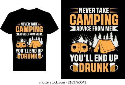 Nimm niemals den Camping-Rat von mir, du wirst am Ende betrunkene T-Shirt Design-Vorlage