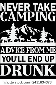 Never Take Camping Advice From Me eps cut file for cutting machine