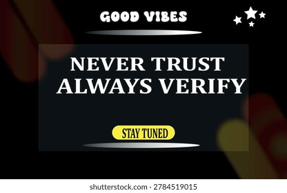 Never Trust Always Verify Cybersecurity Motivational Quote on Glassmorphism Background