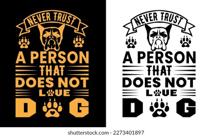 Never trust A person that does not love t shirt design