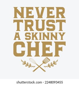 Never Trust A Skinny Chef Funny Cooking