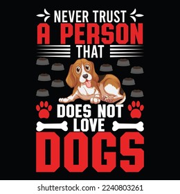 never trust that does not love dogs t-shirt