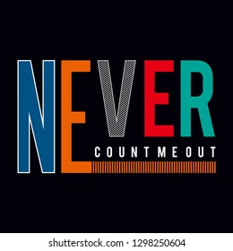 never typography graphic design t shirt, vector illustration artistic idea - Vector
