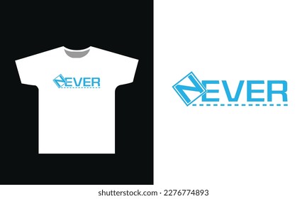 Never Typography Simple T-Shirt Design Graphic
