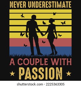 Never underestimate a couple with passion tshirt design