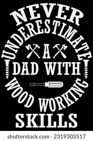 Never Underestimate A Dad eps cut file for cutting machine