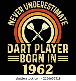 Never Underestimate Dart Player Born in 1962