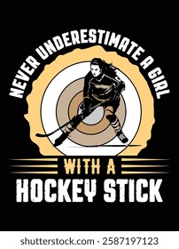 Never Underestimate a girl with a hockey stick