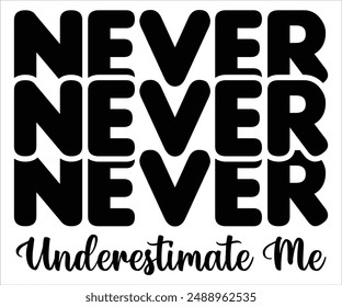 Never Underestimate Me Svg,Boss Svg,Shop Svg,Support Babe Svg,Aggressively Svg,Hustle Mode,