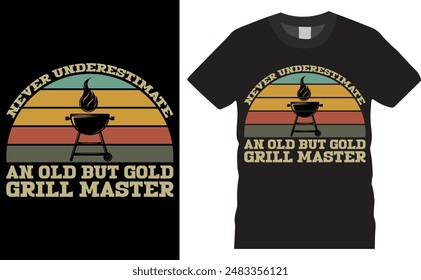 Nunca subestimes a un viejo pero dorado maestro de la parrilla. Diseño de camisetas de Vector de barbacoa listo gráfico colorido T-shirt. Camisetas utilizadas para cocinero de moda, cocinar camiseta, cocinar, cocinar regalos, 