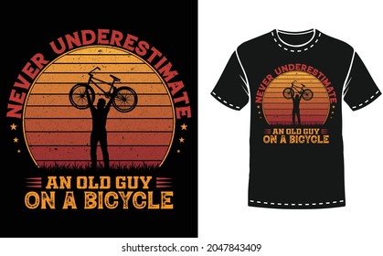 Never underestimate an old guy on a bicycle vintage biker t-shirt design