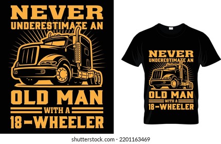 never underestimate an old man with a 18-wheeler.