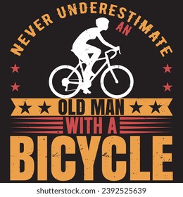 never underestimate an old man with a bicycle .with patches for t-shirts and other uses