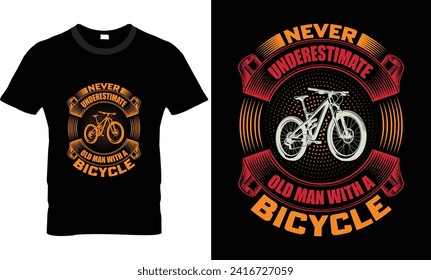 Never Underestimate Old Man With A Bicycle T shirt Design