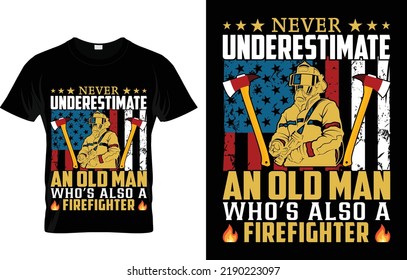 
Never Underestimate An Old Man Who’s Also A Firefighter