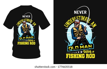 Never underestimate an old man with a fishing rod - Fishing t-shirt design, Fishing logo, Fishing vector, Rod, vintage logo