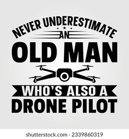 Never Underestimate An Old Man Old Guy Old Person With Bicycle E-bike Mountain Bike Farmer Tractor Who Loves Hunting Chainsaw Drone Pilot Pontoon Boat Classic Car Mini Car Taxi Tow Truck Basketball