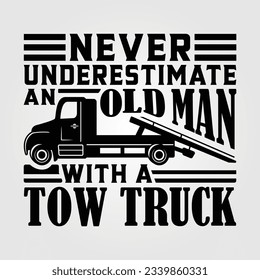 Never Underestimate An Old Man Old Guy Old Person With Bicycle E-bike Mountain Bike Farmer Tractor Who Loves Hunting Chainsaw Drone Pilot Pontoon Boat Classic Car Mini Car Taxi Tow Truck Basketball