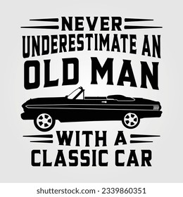 Never Underestimate An Old Man Old Guy Old Person With Bicycle E-bike Mountain Bike Farmer Tractor Who Loves Hunting Chainsaw Drone Pilot Pontoon Boat Classic Car Mini Car Taxi Tow Truck Basketball