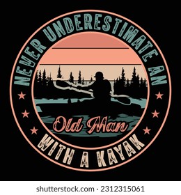 Never underestimate an old man with a kayak vintage design
