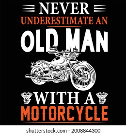 Never underestimate an  old man 
with a motorcycle design