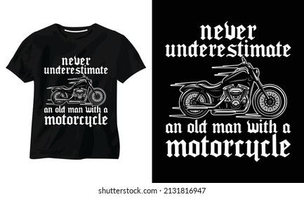 never underestimate an old man with a motorcycle t-shirt design