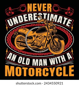 Never Underestimate An Old Man With A Motorcycle Bike Retro Vintage Motorcycle T-Shirt Design Biker Riding