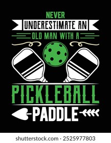 Never underestimate an old man with a pickleball paddle  pickleball t shirt design vector. illustration