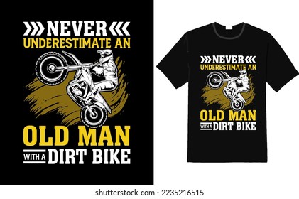 Never Underestimate an old man T Shirt Design-Old man t-shirt