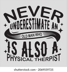Never Underestimate an Old Man Who Is Also A Physical Therapist