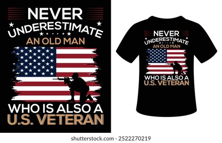 Never underestimate an old man who is also a u.s. veteran vector t-shirt design