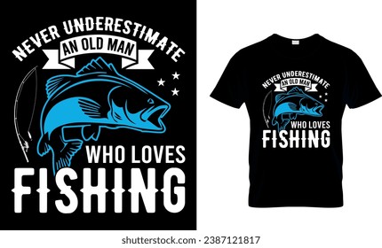 Never underestimate an old man...T-shirt Design