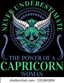 Never underestimate the power of a Capricorn woman. 