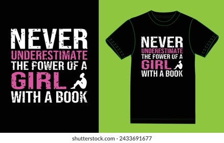 Never underestimate the power of a girl with a book, t shirt design.