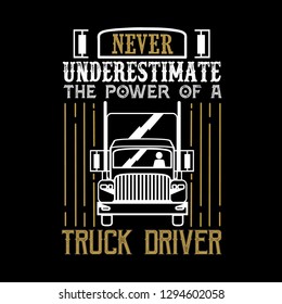 Never Underestimate The power of a Truck Driver