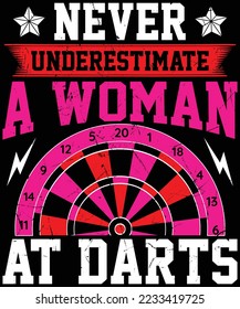 Never Underestimate a Woman at Darts t-shirt design.