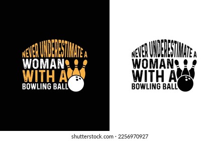 Bowling Quote T Shirt Design, Typografie