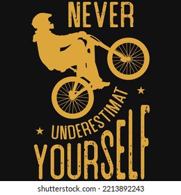 Never underestimate yourself tshirt design