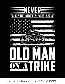 NIEMALS EINEN ALTEN MANN AUF EINEM TRIKE TSHIRT DESIGN UNTERSTIMMEN