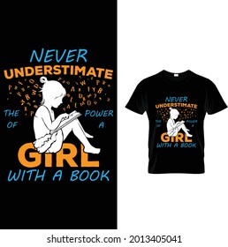 Never Understimate The Power Of A Girl With A Book Bookworm T Shirt Design