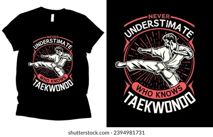 Never Understimate Who Knows Taekwondo design